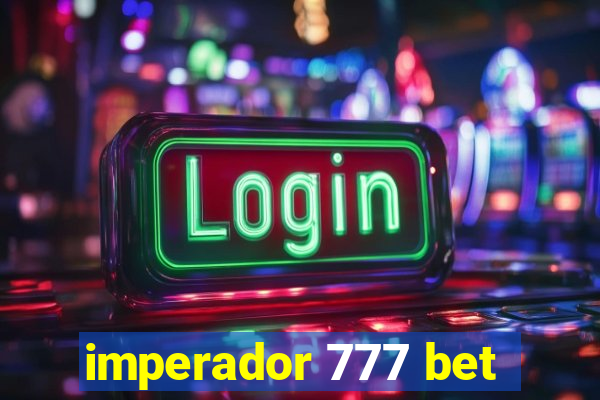 imperador 777 bet